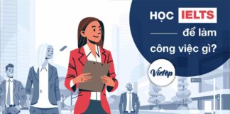 Tìm Hiểu Thi Chứng Chỉ IELTS Ở Đâu? Thông Tin Bạn Cần Biết Tổng Quát Về Thi Chứng Chỉ IELTS